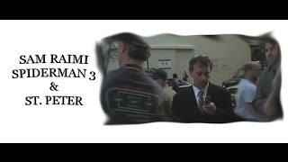 SAM RAIMI Spiderman 3 and St Peter [upl. by Lefkowitz669]