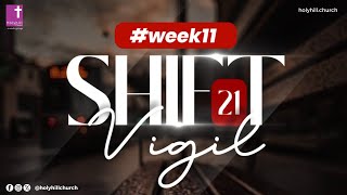 SHIFT 21 VIGIL  WEEK 11  21 Weeks Fasting Prayer amp Almsgiving [upl. by Irene826]