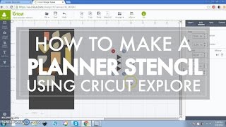 How to Make a Planner Stencil with Cricut Explore  Planner DIY [upl. by Cusack]