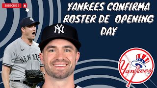 YANKEES confirma roster de OPENING DAY  NOVEDADES con Gerrit Cole [upl. by Swamy]