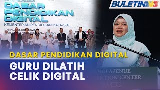 DASAR PENDIDIKAN DIGITAL  KPM Sasar Peningkatan Peratusan Guru Berkompetensi Digital [upl. by Aredna]