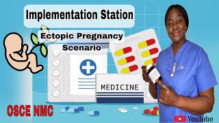 NMC OSCE Implementation Station Ectopic Pregnancy Scenario OSCE nursing nmc Implementation [upl. by Chrissy]