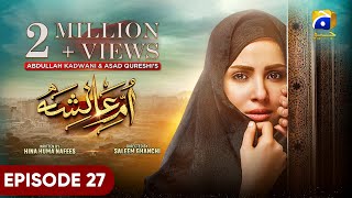 UmmeAyesha Episode 27  Eng Sub  Nimra Khan  Omer Shahzad  7th April 2024  HAR PAL GEO [upl. by Yenaled]