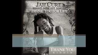 JAH CURE  THANK YOU FOR LIFE THANK YOU RIDDIM cp Oct 2012 [upl. by Hplar519]