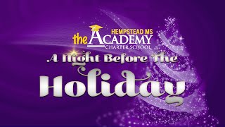 The Academy Charter Hempstead Middle School Presents A Night Before The Holiday [upl. by Ecnesse44]