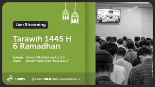 06 TARAWIH 1445H  Imam  Ustadz Romansyah Makalalag  Kultum  Ustadz Afifi Abdul Wadud [upl. by Hutson]