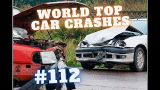 World Top Car Crashes Compilation 112 World Top [upl. by Auerbach]