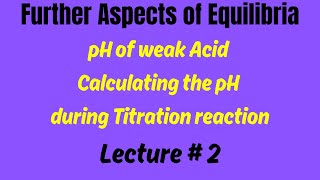 Further Aspects of Equilibria Lecture  2 A2 Chemistry [upl. by Mclyman]