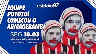 ESTÁDIO 97  180324  AO VIVO [upl. by Assenej]