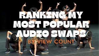 Ranking My Most Popular Audio Swaps by View Count [upl. by Alleuqram424]