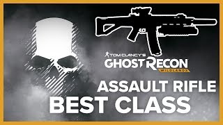 BEST ASSAULT RIFLE CLASS  Ghost Recon Wildlands [upl. by Alehtse]