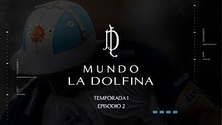 MUNDO LA DOLFINA  Temporada 1  Capítulo 2 [upl. by Colpin]