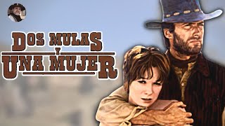 DOS MULAS PARA LA HERMANA SARA 1970 DOS MULAS Y UNA MUJER WESTERN protagonizado por CLINT EASTWOOD [upl. by Alyakam]