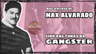 Ang kwento ni Maximo Pompling  Max Alvarado  GANGSTER ng QUIAPO  Alamat ni LIZARDO [upl. by Ranjiv]