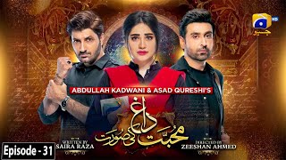 Mohabbat Dagh Ki Soorat  Episode 31  Eng Sub  23rd December 2021  HAR PAL GEO [upl. by Ditter105]