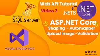 Aspnet Core 8 Web API Full Course Video3  Shaping Return  Automapper  Validation  Upload Image [upl. by Correna]