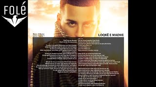 Capital T  Loqke e Madhe Official Lyrics HD [upl. by Ahsemad63]