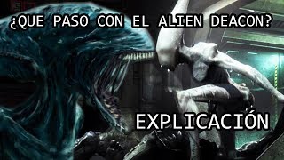 ¿QUE PASO CON EL ALIEN DEACON DE PROMETEO EXPLICACIÓN [upl. by Acilejna]