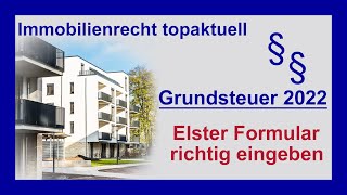 Grundsteuererklärung 2022 Elster Formular richtig ausfüllen  Schritt für Schritt  Tutorial [upl. by Judus]