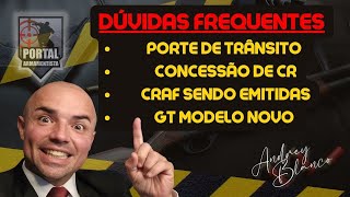 ❌RESPONDENDO DÚVIDAS✅CRAFS SENDO EMITIDAS ✅CONCESSÃO DE CR ✅PORTE DE TRÂNSITO ✅GT MODELO NOVO [upl. by Monetta]