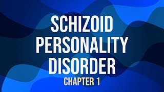 Schizoid Personality Disorder  Deep Dive Chapter 1 [upl. by Coonan]