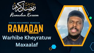 Ramadan Wahribe Khayratuw Maxalaf Sheikh Mohammed Remedan [upl. by Eldoree]