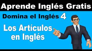 Domina los Artículos en Inglés A An y The Aprende Gramática Básica Clase Gratis Learn English [upl. by Paula]