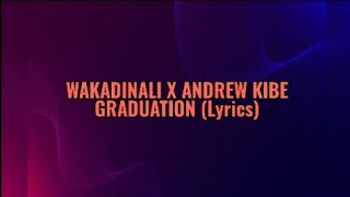 Wakadinali X Andrew Kibe  GraduationLyrics Video [upl. by Neeham]