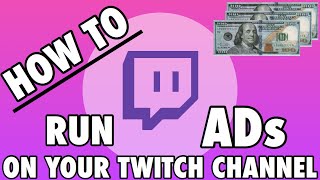 HOW TO RUN ADS ON YOUR TWITCH CHANNEL FOR PARTNERS amp AFFILIATES [upl. by Jak240]