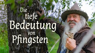 Die tiefe Bedeutung von Pfingsten [upl. by Pernick]