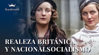 Realeza Británica y Nacionalsocialismo  Historia del siglo XX [upl. by Anoif]