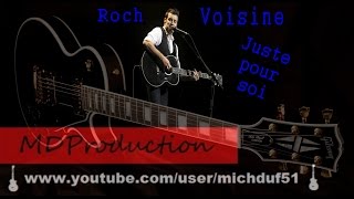 Roch Voisine  Juste pour soi [upl. by Heyra]