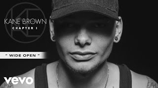 Kane Brown  Wide Open Audio [upl. by Wawro505]