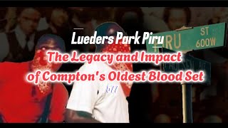 LEGACY amp IMPACT AMOGST THE OLDEST BLOOD SETS BOMPTONs LUEDERS PARK PIRU 577 [upl. by Courtland]