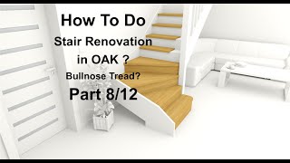 How to do Stair Renovation in OAK BULLNOSE TREAD part 812 [upl. by Tibbitts]