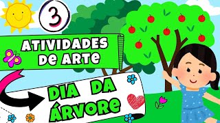 🔴DIA DA ÁRVORE 3 ATIVIDADES DE ARTE  EDUCAÇÃO INFANTIL E ANOS INICIAIS DO ENSINO FUNDAMENTAL 🌳❤ [upl. by Linehan66]