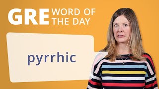 GRE Vocab Word of the Day Pyrrhic  Manhattan Prep [upl. by Van]