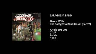 SARAGOSSA BAND  Dance With The Saragossa Band On 45 Part V  1982 [upl. by Charbonneau984]