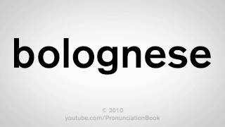 How To Pronounce Bolognese [upl. by Harbard]