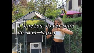 PRÉSENTATION DE LENCLOS EXTÉRIEUR DE MON LAPIN [upl. by Maxine]