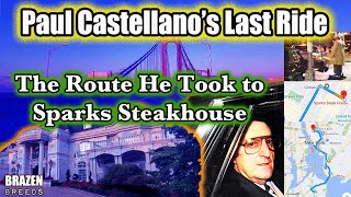 Paul Castellanos Last Ride The Route He Took to Sparks Steakhouse  Biography mobsters gangsters [upl. by Nilo]