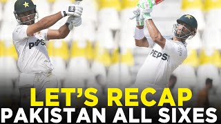 Lets Recap Pakistan All Sixes in 1st Innings  Pakistan vs England  1st Test 2024  PCB  M3G1K [upl. by Melvina]