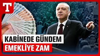 Emekliye Ek Zam İçin Gözler Kabinede İşte Masadaki Rakamlar  Türkiye Gazetesi [upl. by Toma]