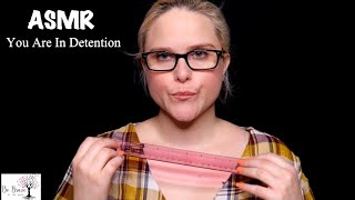 ASMR Detention With Your Strict Headteacher [upl. by Sharron938]