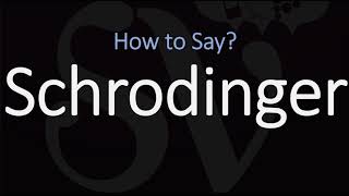 How to Pronounce Schrodinger CORRECTLY [upl. by Hagai]