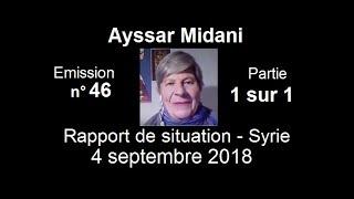 Ayssar Midani SitRep Syrie n°46  4 sept 2018 partie 1 sur 1 [upl. by Mellie93]