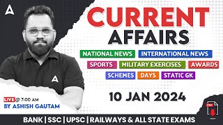 10 JANUARY CURRENT AFFAIRS 2024  ALL EXAMS IMP CURRENT AFFAIRS  ASHISH GAUTAM SIR [upl. by Nibbor]