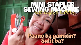 Mini Stapler Sewing Machine Test Tagalog Tutorial with English Subtitles [upl. by Ardnwahs995]