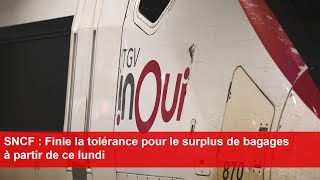 SNCF  Finie la tolérance pour le surplus de bagages à partir de ce lundi [upl. by Hadias]