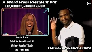 Glennis Grace  Didnt We Almost Have It All  Whitney Houston Tribute REACTION VIDEO [upl. by Ialocin]